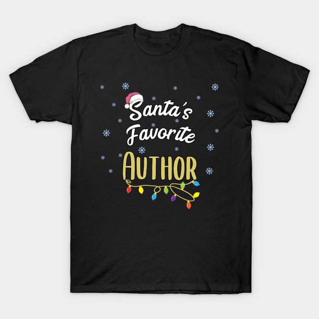 Santa's Favorite Author Writer Writing Gifts T-Shirt by MGO Design